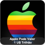 Apple Pode Valer 1 U$ Trilhão