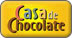 Casa de Chocolate