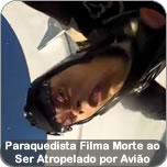 Paraquedista Filma Morte ao Ser Atropelado por Avião