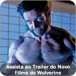 Assista ao Trailer do Novo Filme do Wolverine